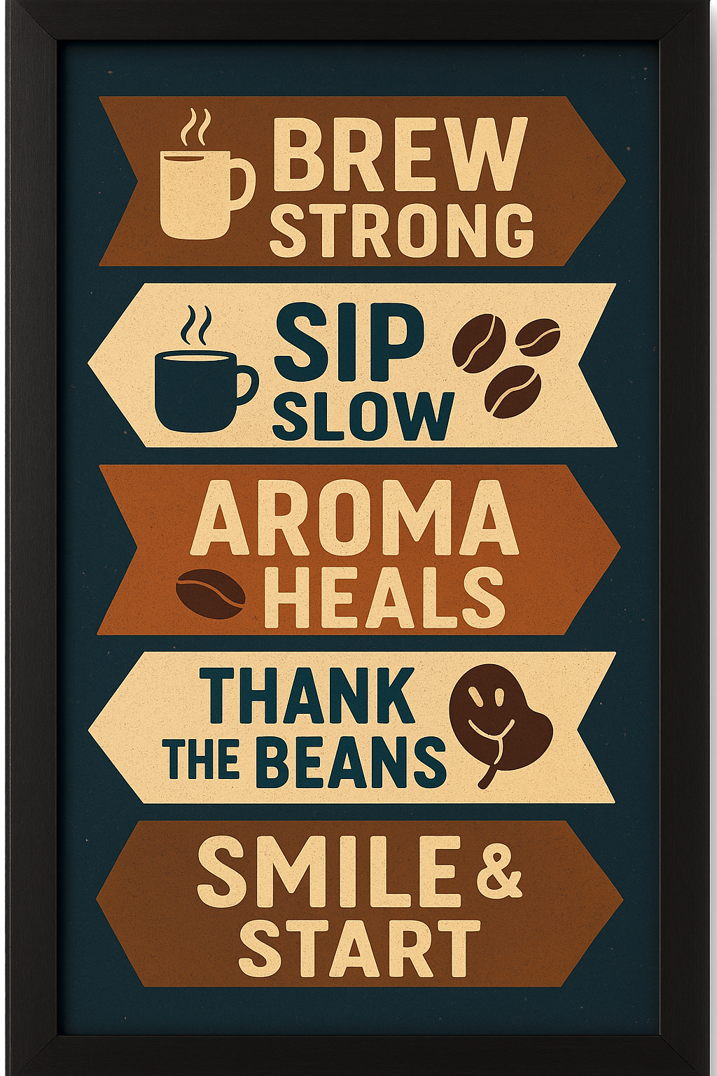 Brew Strong, Sip Slow – Coffee Wall Art
