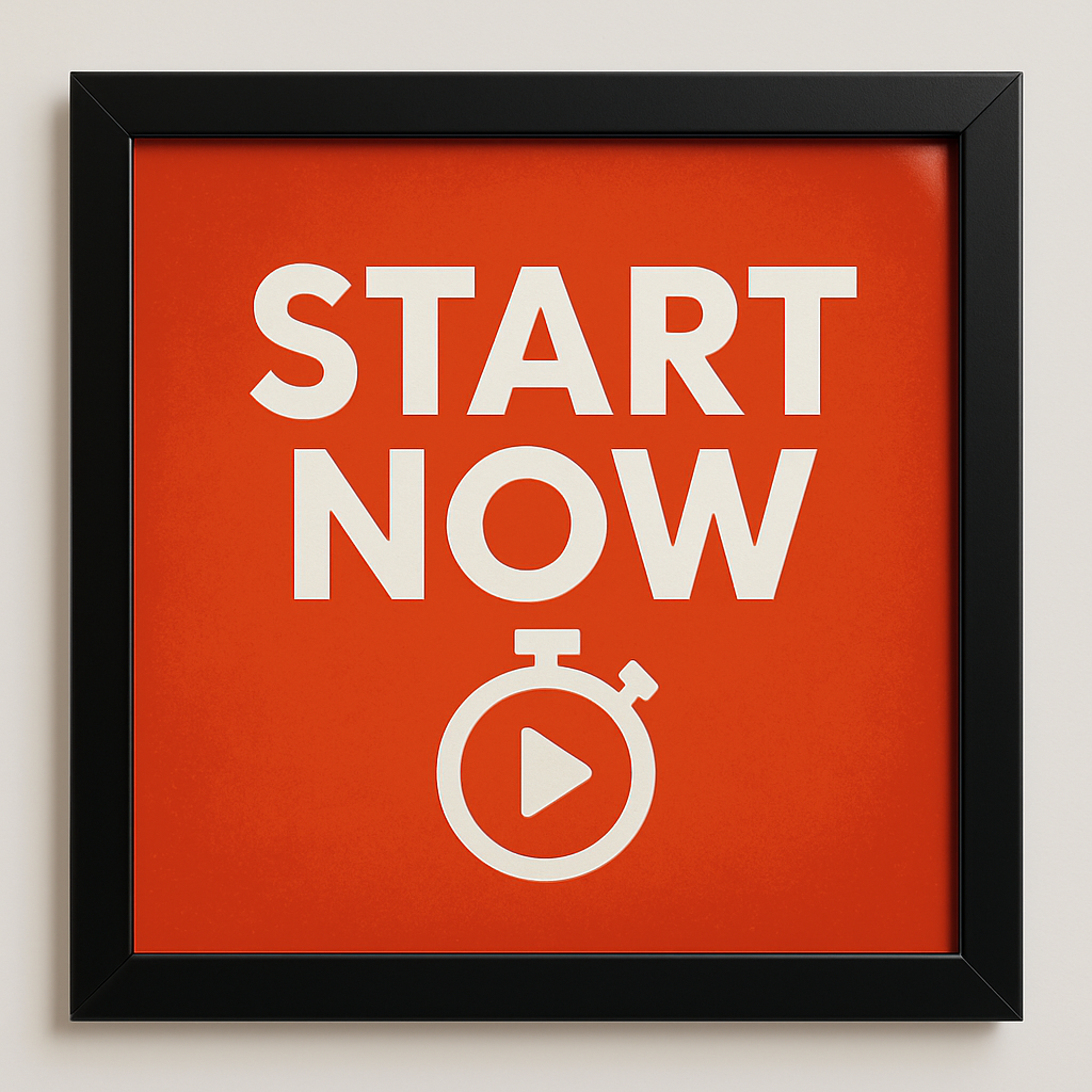 Start Now workplace motivation wall art