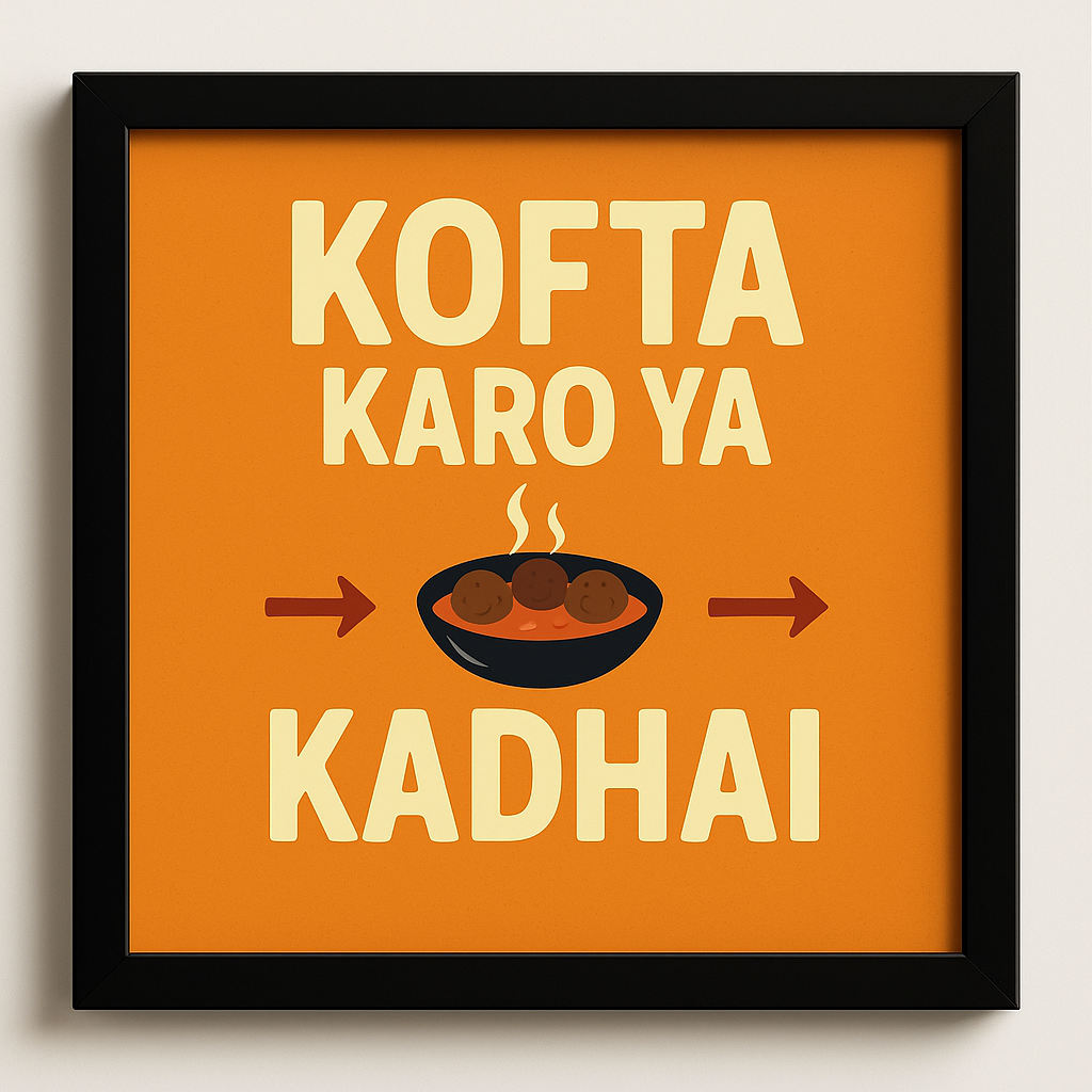 Kofta Karo Ya Kadhai – Kitchen Wall Art