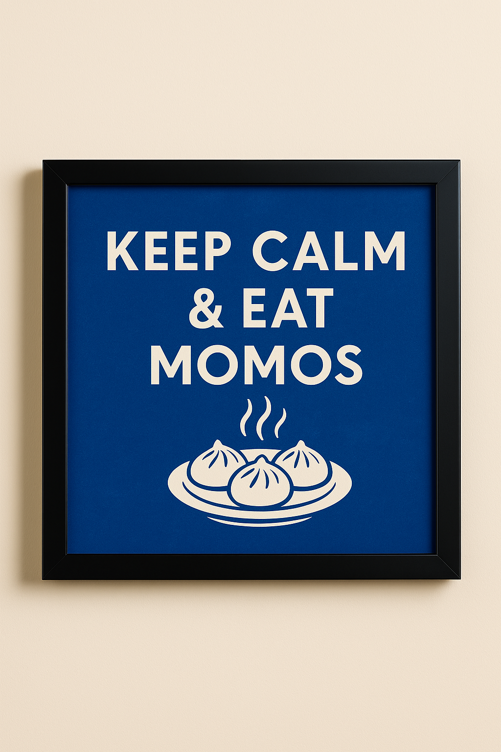 Keep Calm & Eat Momos – Restaurant Wall Art