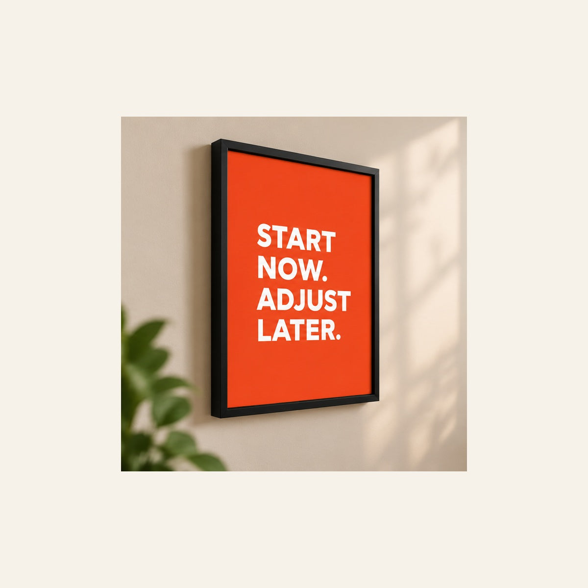 Start Now, Adjust Later – Motivational Wall Art | Wallfox
