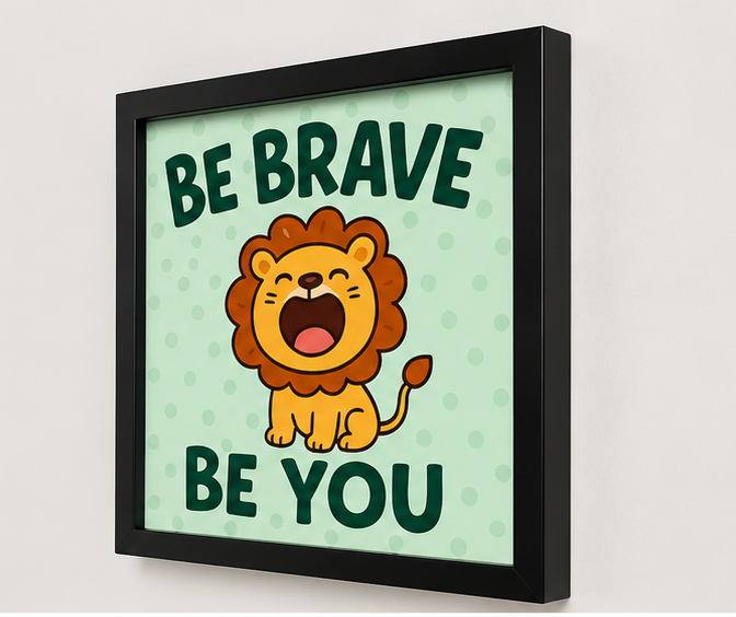Be Brave Be You Kids Wall Art Frame | Cute Lion Nursery Poster for Baby & Kids Room