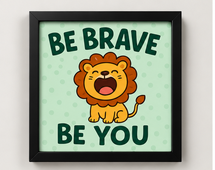Be Brave Be You Kids Wall Art Frame | Cute Lion Nursery Poster for Baby & Kids Room