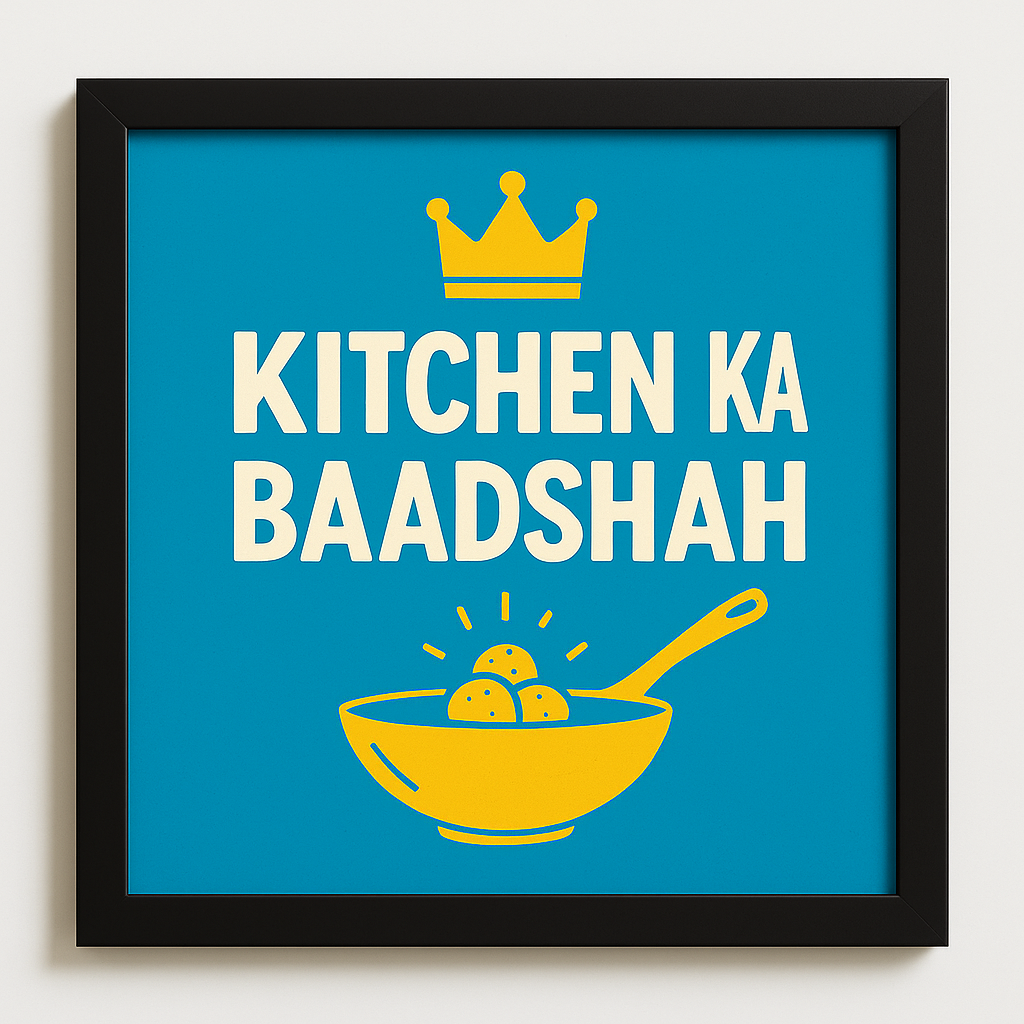 Kitchen Ka Baadshah – Kitchen Wall Art – 9x9 inch square black MDF framed kitchen wall art