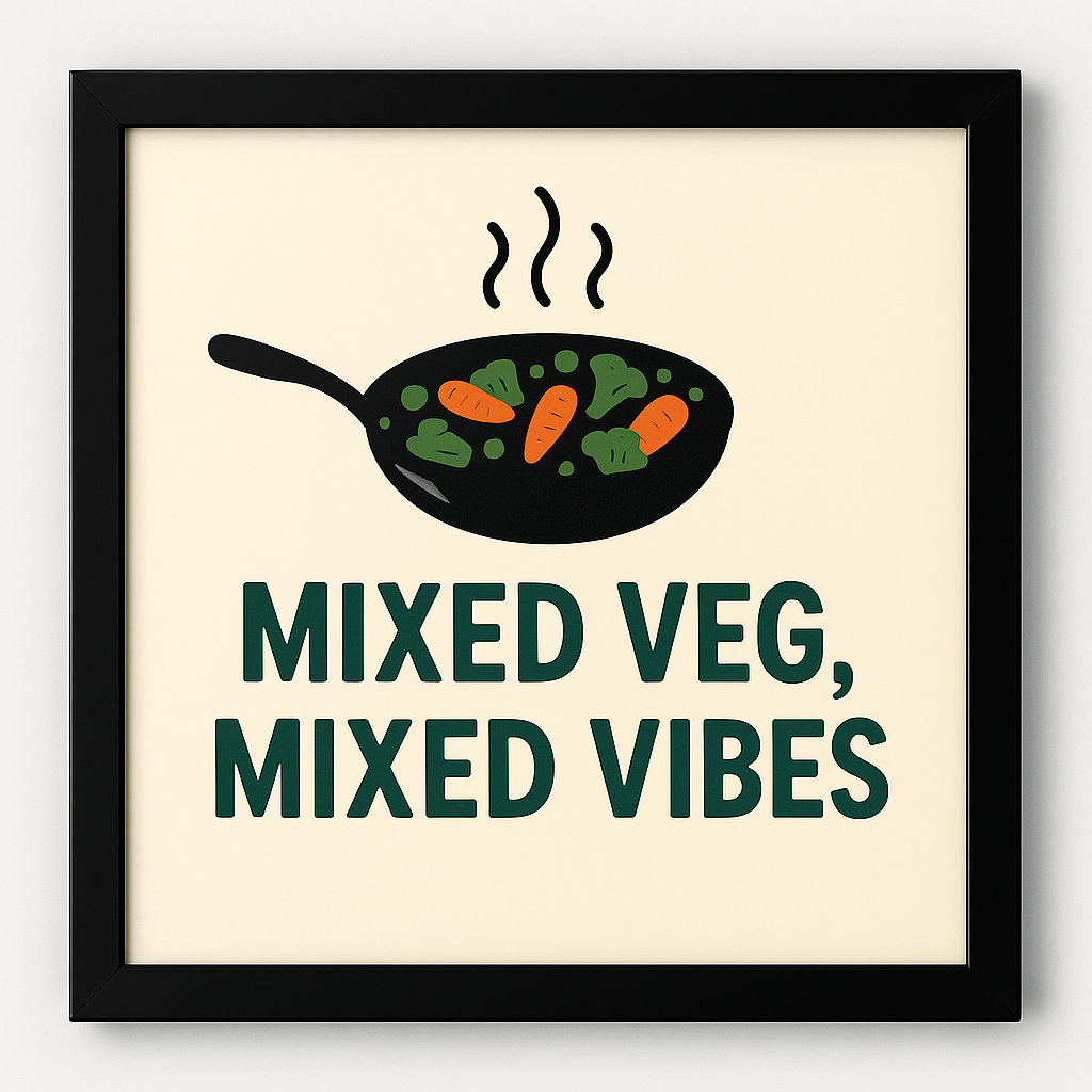 Mixed Veg, Mixed Vibes – Kitchen Wall Art – 9x9 inch square black MDF framed kitchen wall art