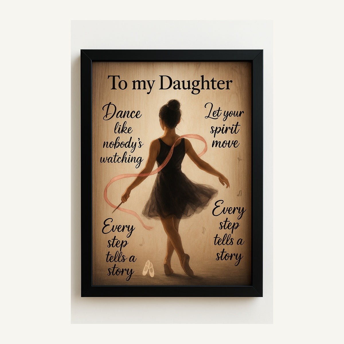 To My Daughter – Dance Like Nobody's Watching