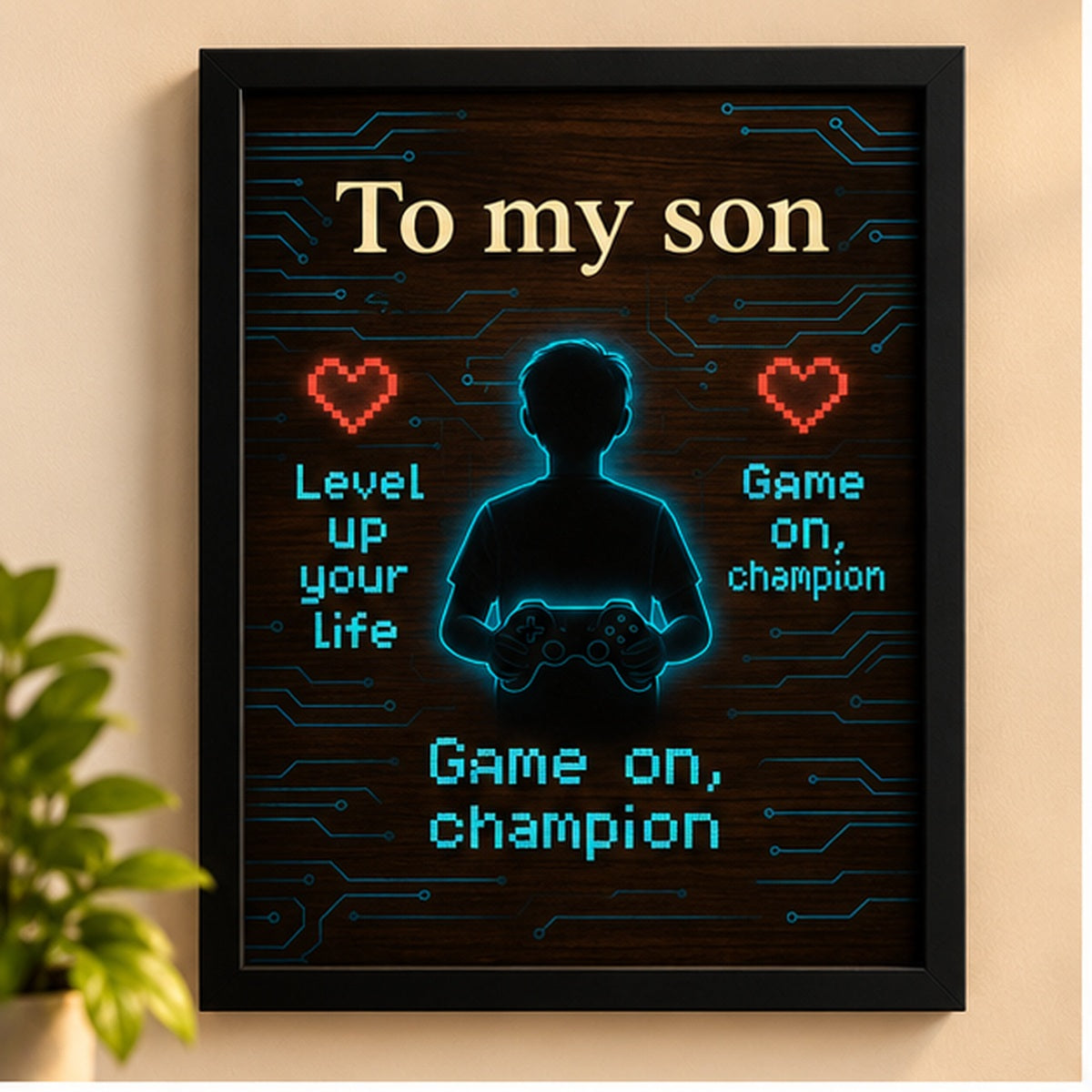 To My Son – Gamer Motivational Wall Art with Black Frame
